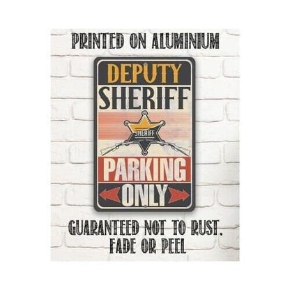 Deputy Sheriff Parking Only - Metal Sign