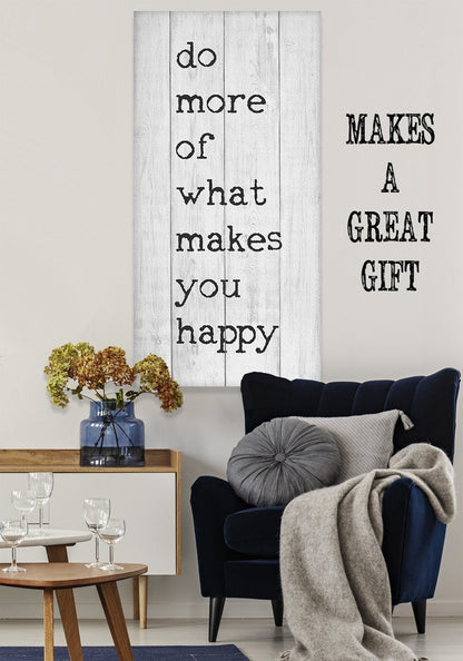 Do More Of What Makes You Happy - Canvas