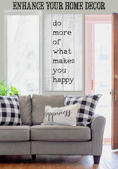 Do More Of What Makes You Happy - Canvas