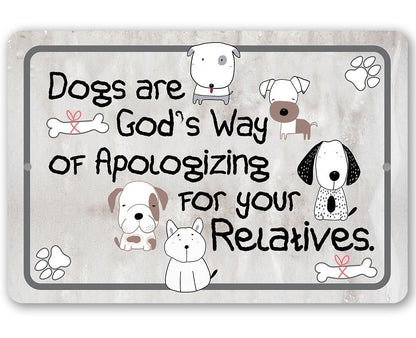 Dogs Are God's Way - Metal Sign
