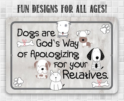 Dogs Are God's Way - Metal Sign