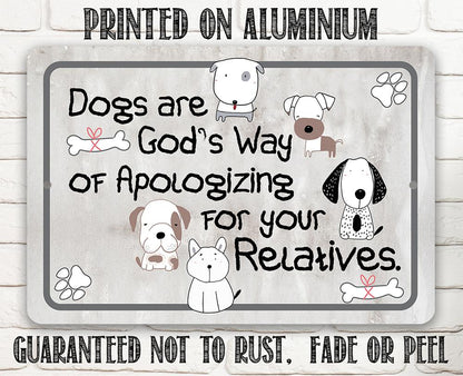 Dogs Are God's Way - Metal Sign