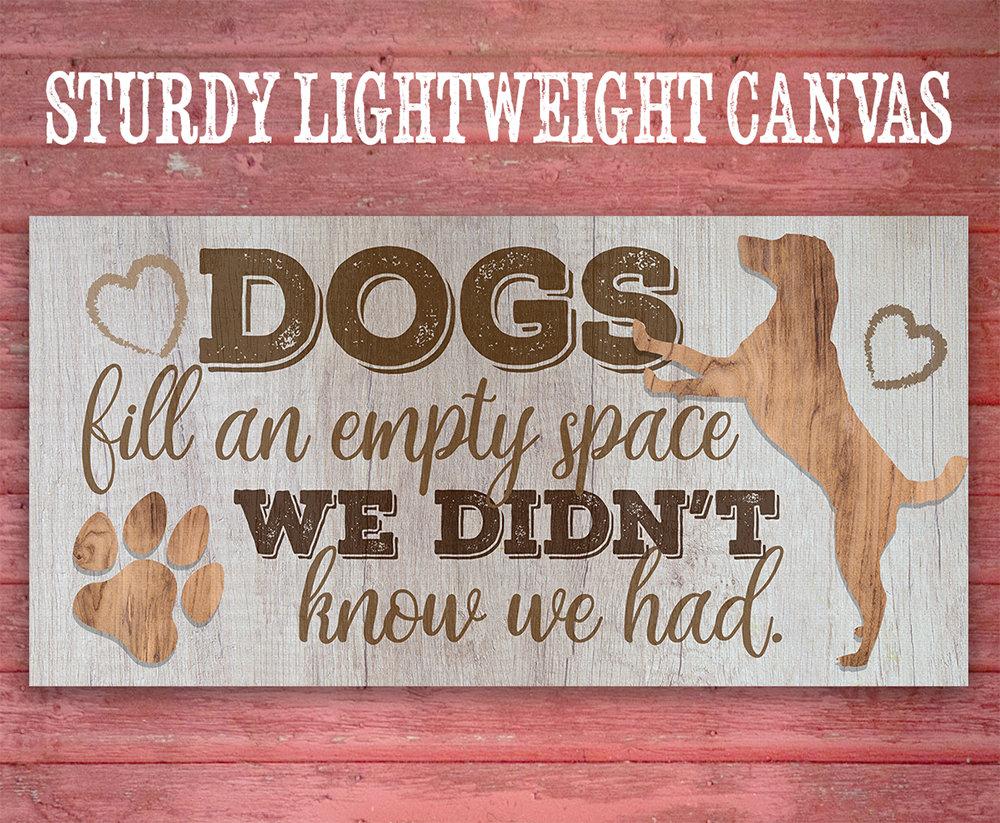 Dogs Fill An Empty Space - Canvas
