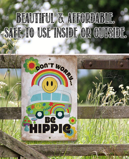 Don't Worry Be Hippie - Metal Sign