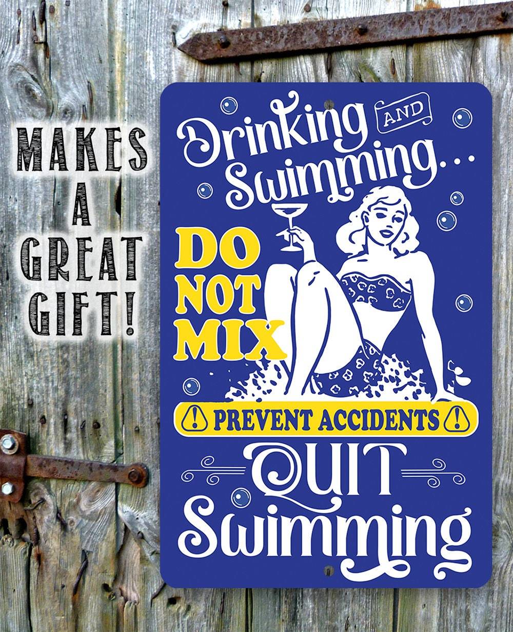 Drinking and Swimming Do Not Mix - Metal Sign