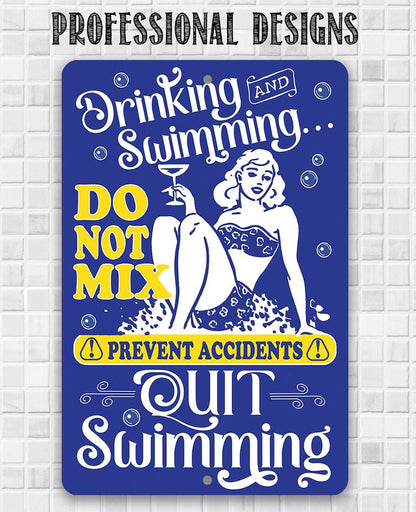 Drinking and Swimming Do Not Mix - Metal Sign