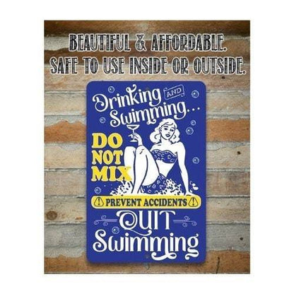 Drinking and Swimming Do Not Mix - Metal Sign