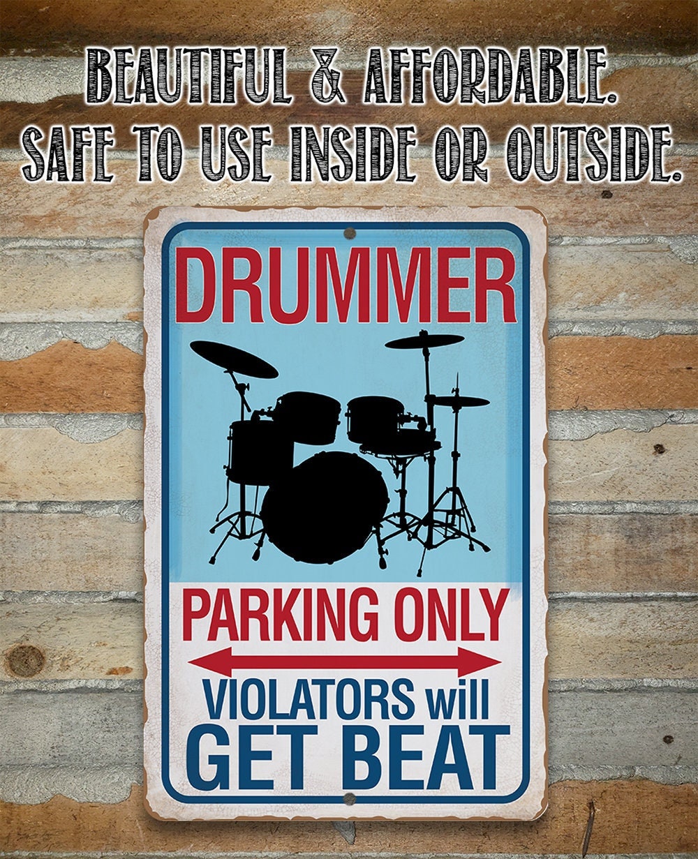 Drummer Parking Only - Metal Sign