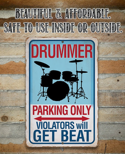 Drummer Parking Only - Metal Sign