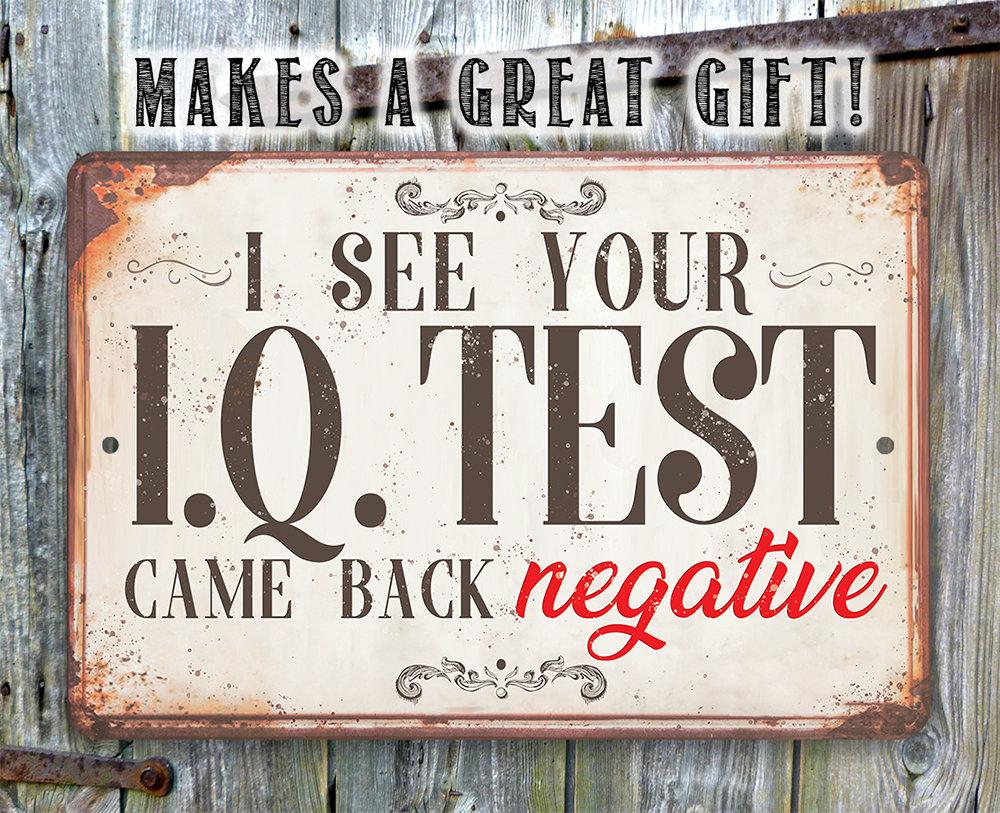 I See Your IQ Test - Metal Sign