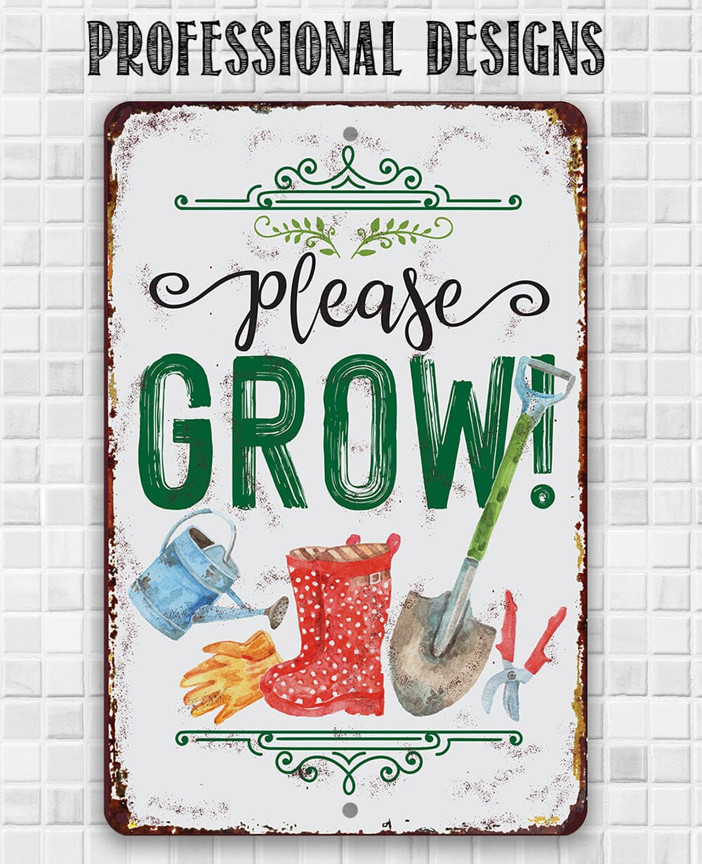 Please Grow! - Metal Sign