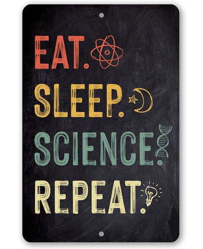 Eat Sleep Science (Chalkboard Style) - Metal Sign