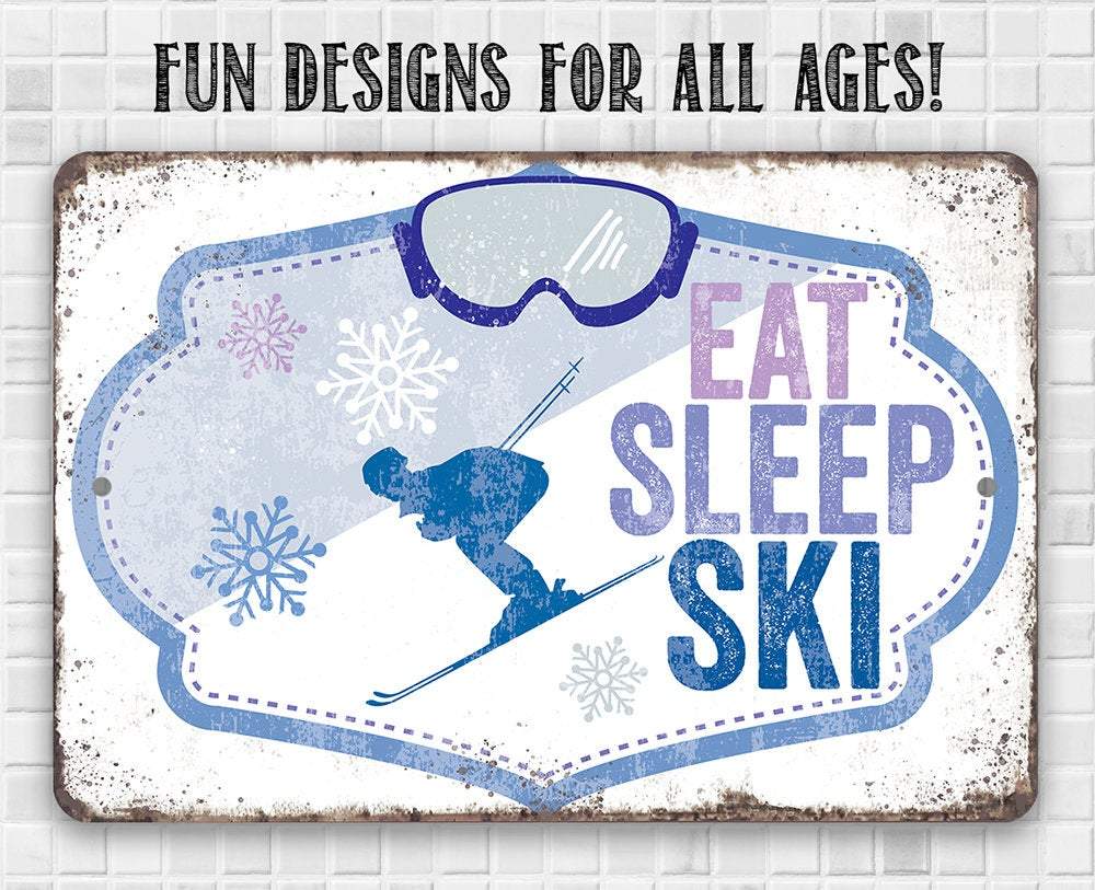 Eat Sleep Ski - Metal Sign