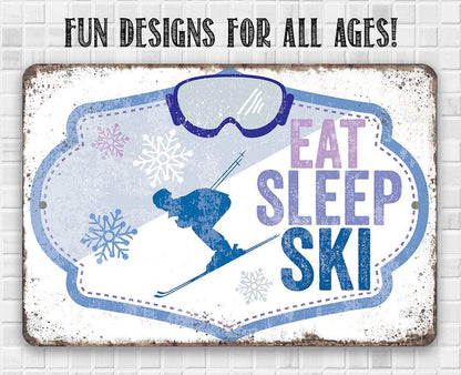 Eat Sleep Ski - Metal Sign