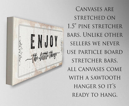 Enjoy The Little Things - Canvas