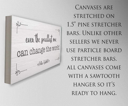 Even The Smallest One Can Change the World - Canvas