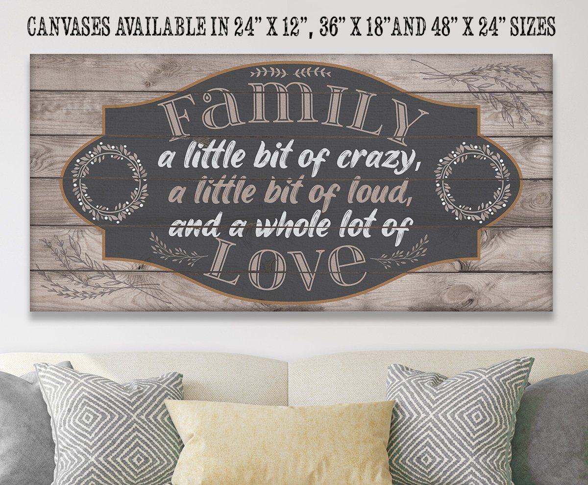 Family A Little Bit of Crazy - Canvas