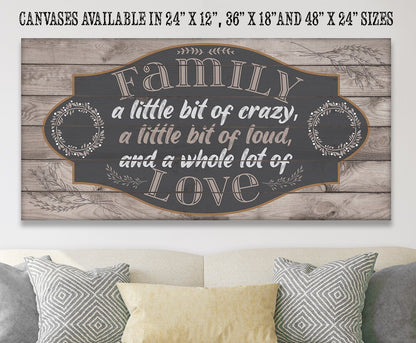 Family A Little Bit of Crazy - Canvas