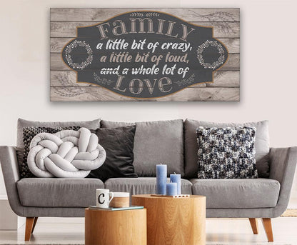 Family A Little Bit of Crazy - Canvas