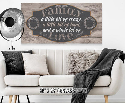 Family A Little Bit of Crazy - Canvas