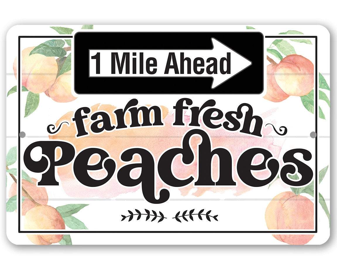 Farm Fresh Peaches - Metal Sign