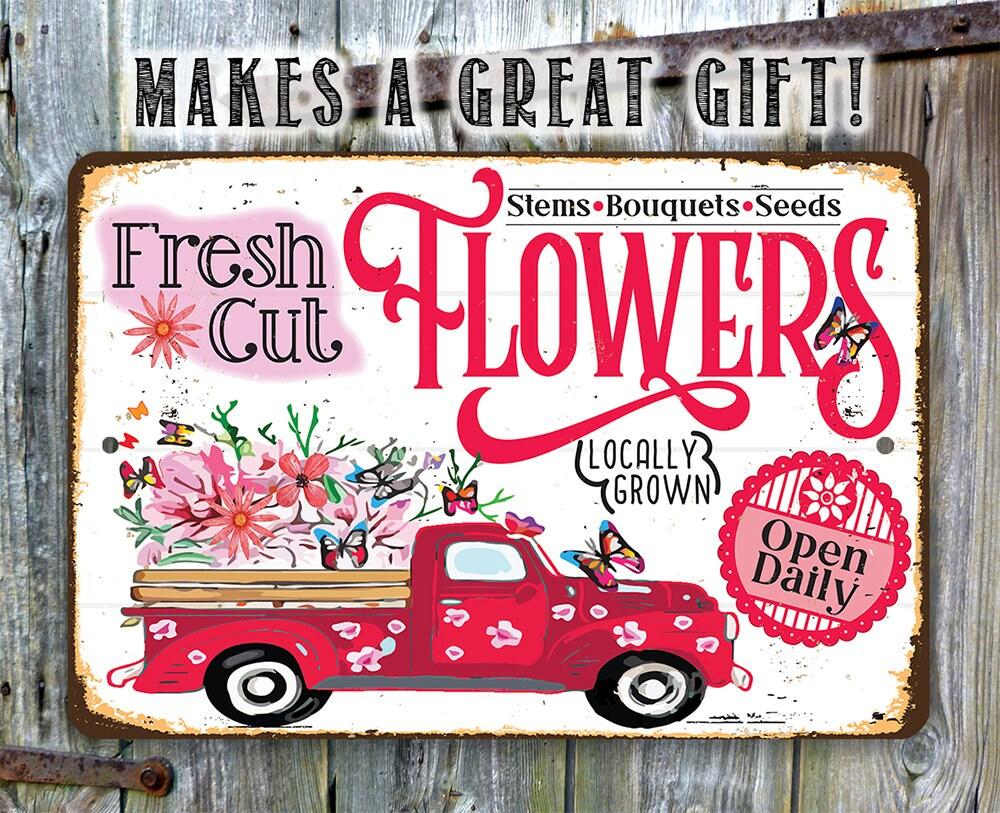 Fresh Cut Flowers Locally Grown - Metal Sign
