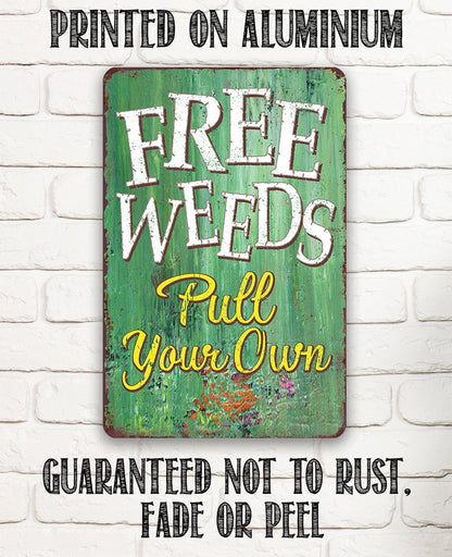 Free Weeds - Metal Sign