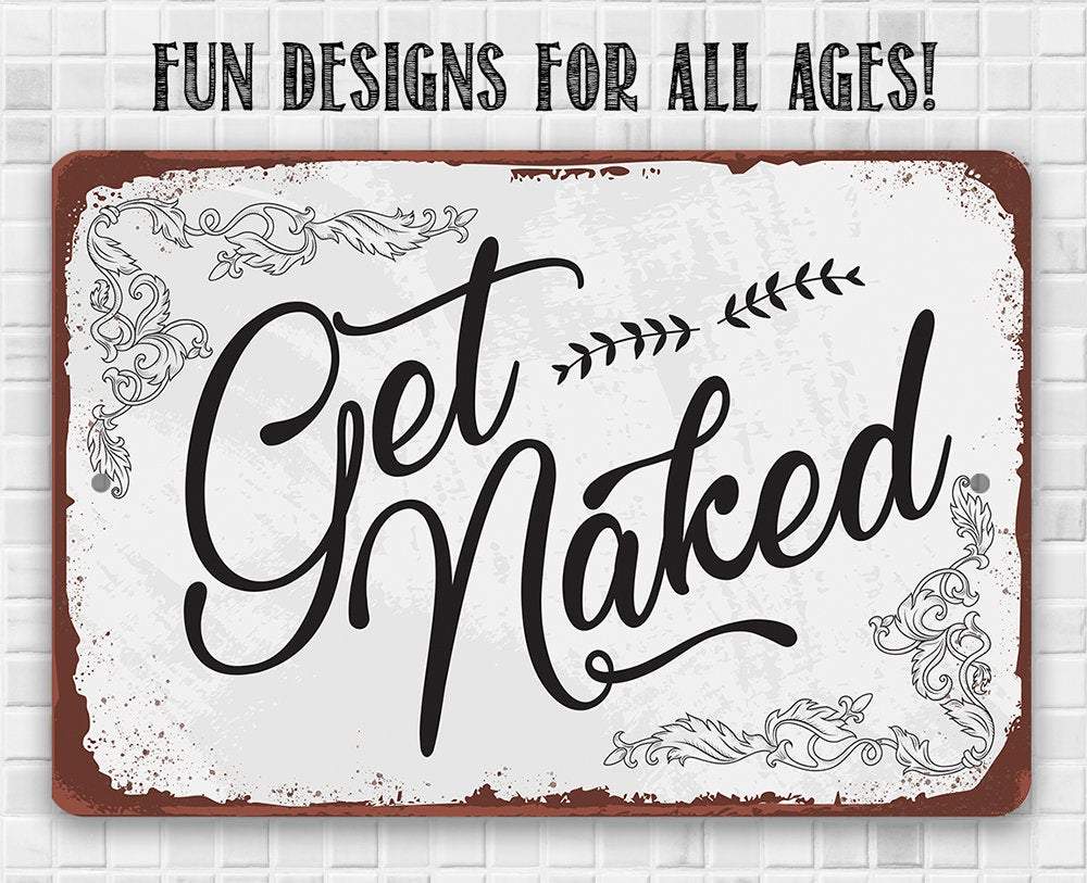 Get Naked - Metal Sign