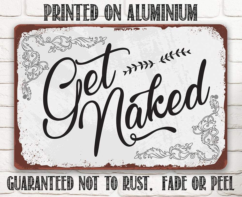 Get Naked - Metal Sign