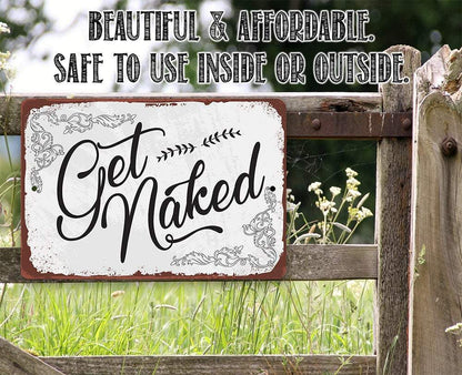 Get Naked - Metal Sign
