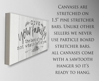 Give Your Family The Best Of You - Canvas
