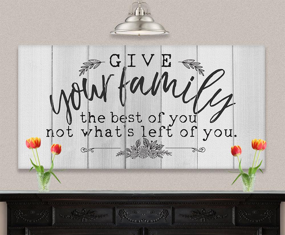 Give Your Family The Best Of You - Canvas