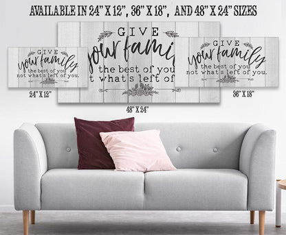 Give Your Family The Best Of You - Canvas
