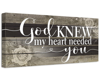 God Knew My Heart Needed You - Canvas