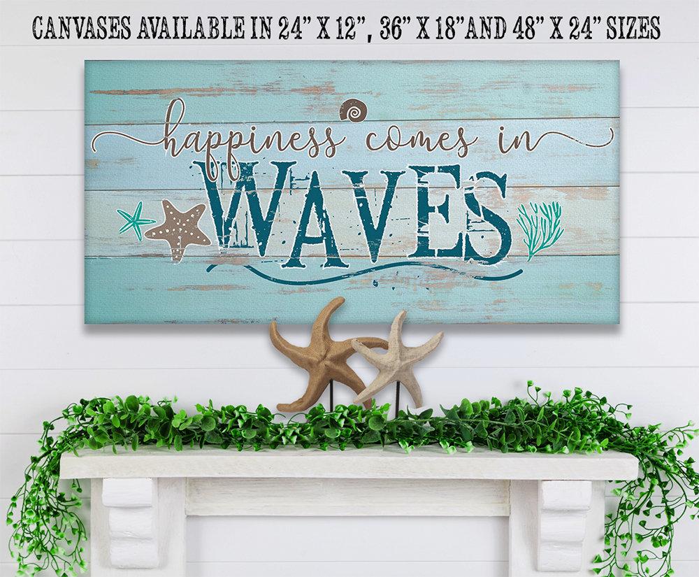 Happiness Comes In Waves - Canvas
