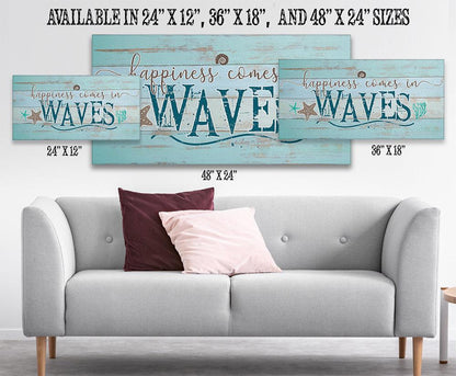 Happiness Comes In Waves - Canvas