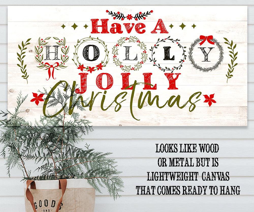 Have A Holly Jolly Christmas - Canvas