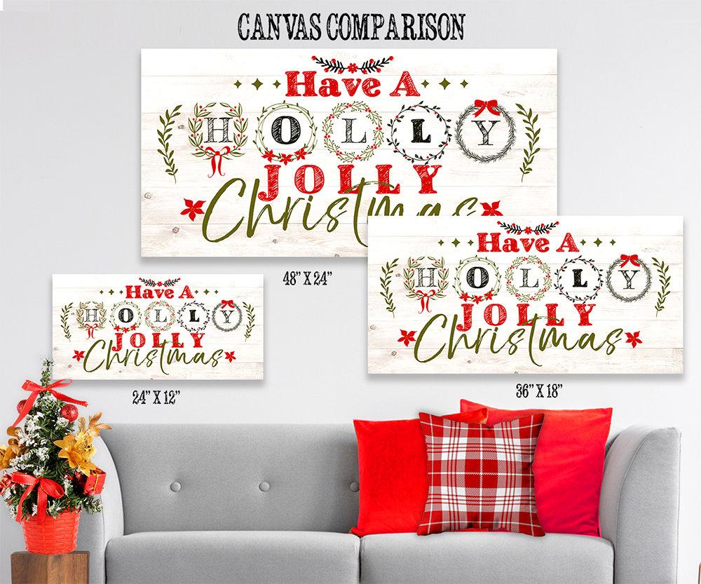 Have A Holly Jolly Christmas - Canvas