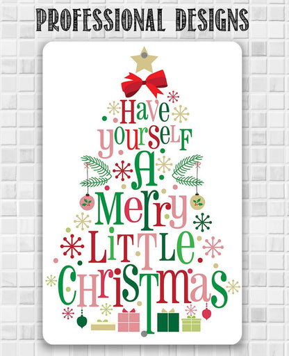 Have Yourself A Merry - Metal Sign