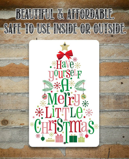 Have Yourself A Merry - Metal Sign