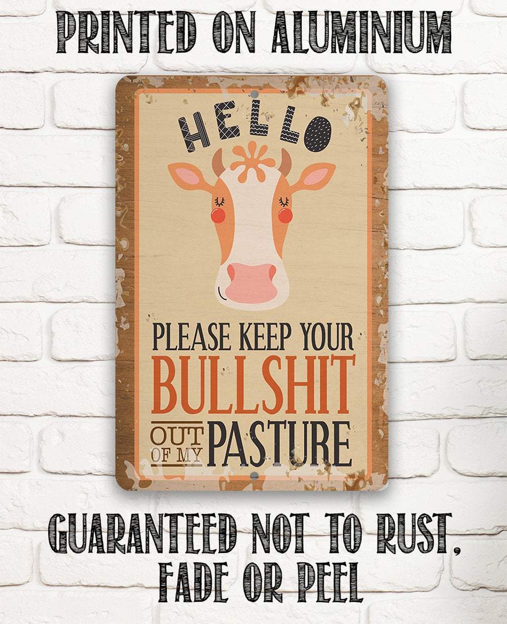 Hello Please Keep Your Bullshit - Metal Sign