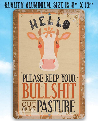 Hello Please Keep Your Bullshit - Metal Sign