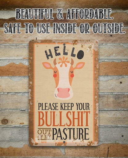 Hello Please Keep Your Bullshit - Metal Sign