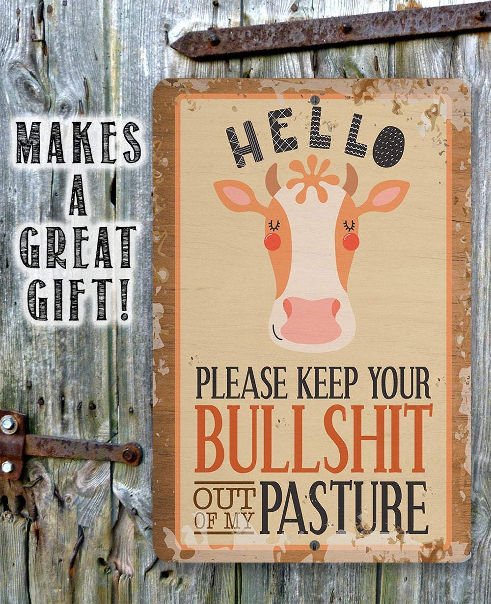Hello Please Keep Your Bullshit - Metal Sign
