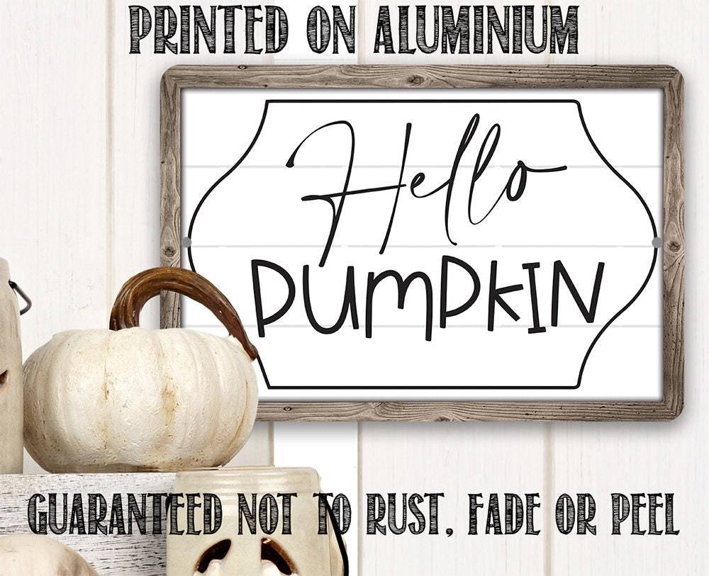 Hello Pumpkin - Metal Sign