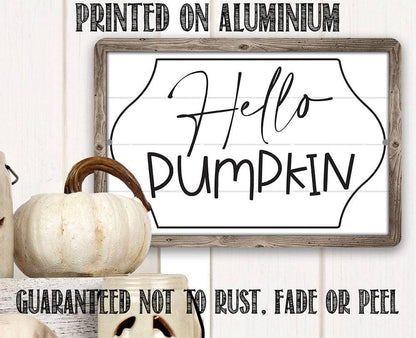 Hello Pumpkin - Metal Sign