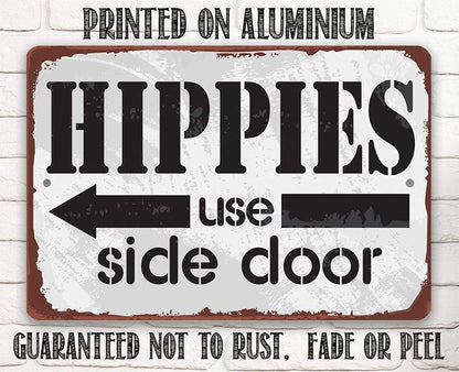 Hippies Use Side Door - Metal Sign