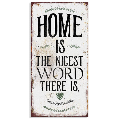 Home Is The Nicest Word There Is - Canvas