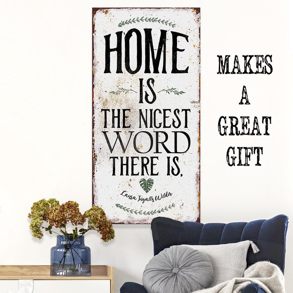 Home Is The Nicest Word There Is - Canvas