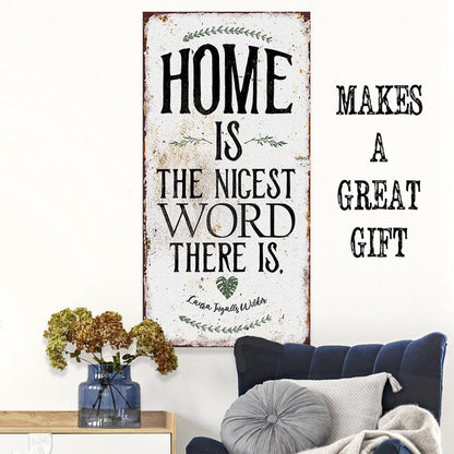 Home Is The Nicest Word There Is - Canvas